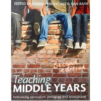 Teaching Middle Years. Rethinking Curriculum,pedagogy And Assessment