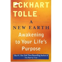 A New Earth. Awakening To Your Life's Purpose