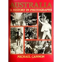 Australia. A History In Photographs