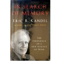In Search Of Memory. The Emergence Of A New Science Of Mind