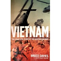 Vietnam. The Complete Story Of The Australian War