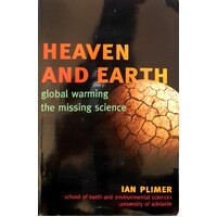 Heaven And Earth. Global Warming The Missing Science