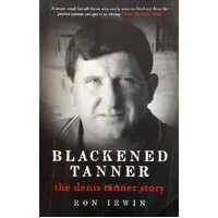 Blackened Tanner. The Dennis Tanner Story