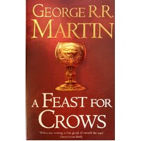 A Feast For Crows, Book Four. A Song Of Ice And Fire.