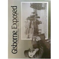 Gisborne Exposed. The Photographs Of William Crawford 1874-1913