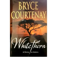 White Thorn. A Novel Of Africa.