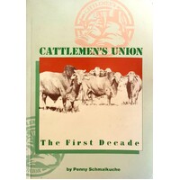 Cattlemen's Union. The First Decade