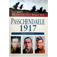 VCs Of The First World War. Passchendaele 1917