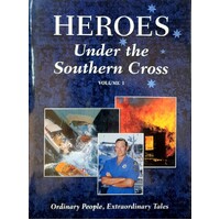 Heroes Under The Southern Cross. Volume I