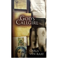 Gods Callgirl. A Memoir