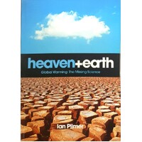 Heaven And Earth. Global Warming. The Missing Science