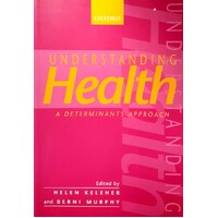 Understanding Health. A Determinants Approach