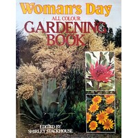 Woman's Day All Colour Gardening Book
