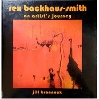 Rex Backhaus-Smith. An Artists Journey