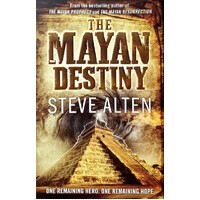 The Mayan Destiny. Book Three Of The Mayan Trilogy