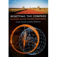 Resetting The Compass. Australia's Journey Towards Sustainability