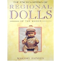 The Encyclopedia Of Regional Dolls Of The World