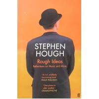 Rough Ideas. Reflections On Music And More