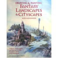 Drawing And Painting Fantasy Landscapes And Cityscapes