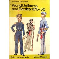 World Uniforms And Battles Of 1815-50