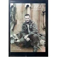Korea Remembered. The RAN, ARA And RAAF In The Korean War Of 1950-1953
