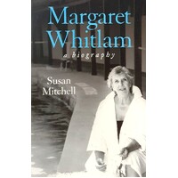 Margaret Whitlam. A Biography