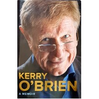 Kerry O'Brien, A Memoir