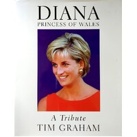 Diana. Princess Of Wales. A Tribute, Tim Graham