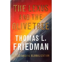 The Lexus And The Olive Tree. Understanding Globalization