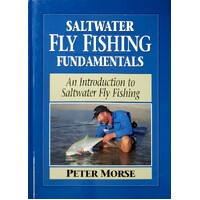 Saltwater Fly Fishing Fundamentals. An Introduction To Saltwater Fly Fishing