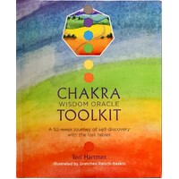 Chakra Wisdom Oracle Toolkit. A 52-Week Journey Of Self-Discovery With The Lost Fables