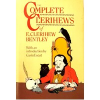 The Complete Clerihews Of E Clerihew Bentley