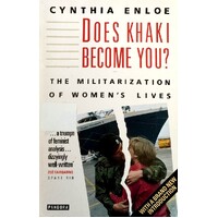 Does Khaki Become You. The Militarization Of Women's Lives