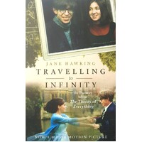 Travelling To Infinity. The True Story Behind The Theory Of Everything