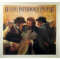 Banjo Paterson's People. Selected Poems And Prose