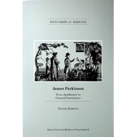 James Parkinson. From Apothecary To General Practitioner