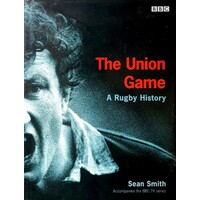 The Union Game. A Rugby History