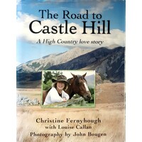 The Road To Castle Hill. A High Country Love Story