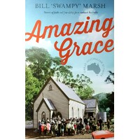 Amazing Grace. Stories Of Faith And Friendship From Outback Australia