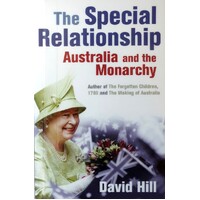 The Special Relationship. Australia And The Monarchy