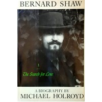 Bernard Shaw. 1 - The Search For Love