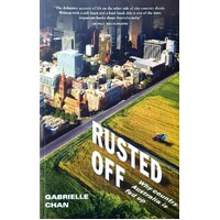 Rusted Off. Why Country Australia Is Fed Up
