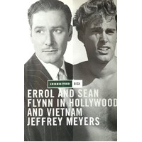 Errol And Sean Flynn In Hollywood And Vietnam
