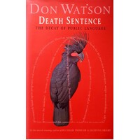 Death Sentence. The Decay Of Public Language