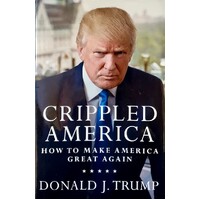 Crippled America. How To Make America Great Again