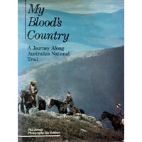My Blood's Country. A Journey Along Australia's National Trail