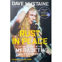 Rust In Peace. The Inside Story Of The Megadeth Masterpiece