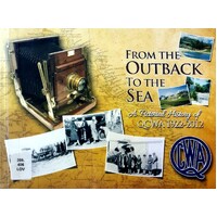From The Outback To The Sea. A Pictorial History Of QCWA 1922-2012