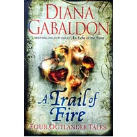 A Trial Of Fire. Four Outlander Tales
