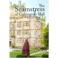 The Seamstress Of Carrington Hall